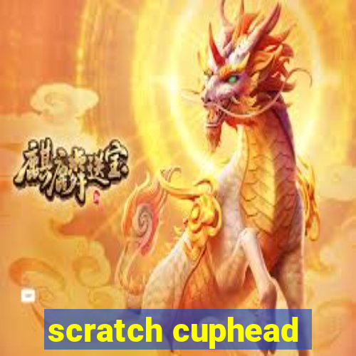 scratch cuphead